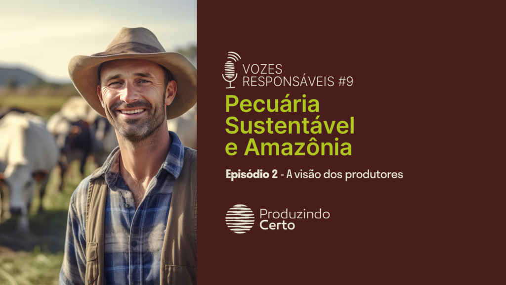 Pecuária Sustentável e Amazônia - Episódio #02