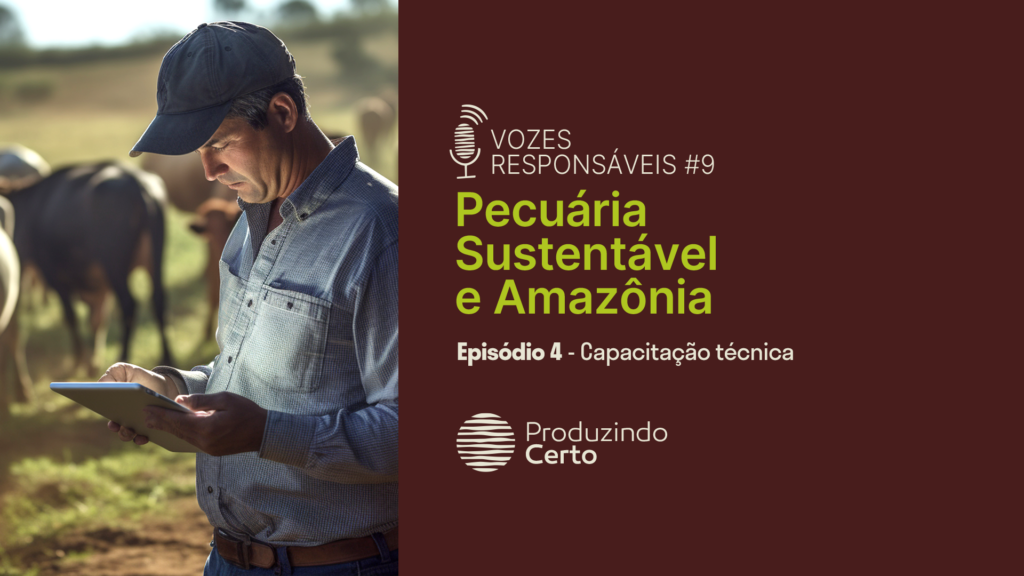 Pecuária Sustentável e Amazônia - Episódio #04